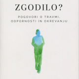 dr. Bruce Perry in Oprah Winfrey: KAJ SE TI JE ZGODILO?_slika_1341